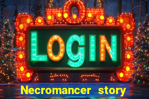 Necromancer story mod apk (unlimited skill points